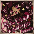 DJ Kurara、重音テト - ブラックシュガー♡ワンダーランド