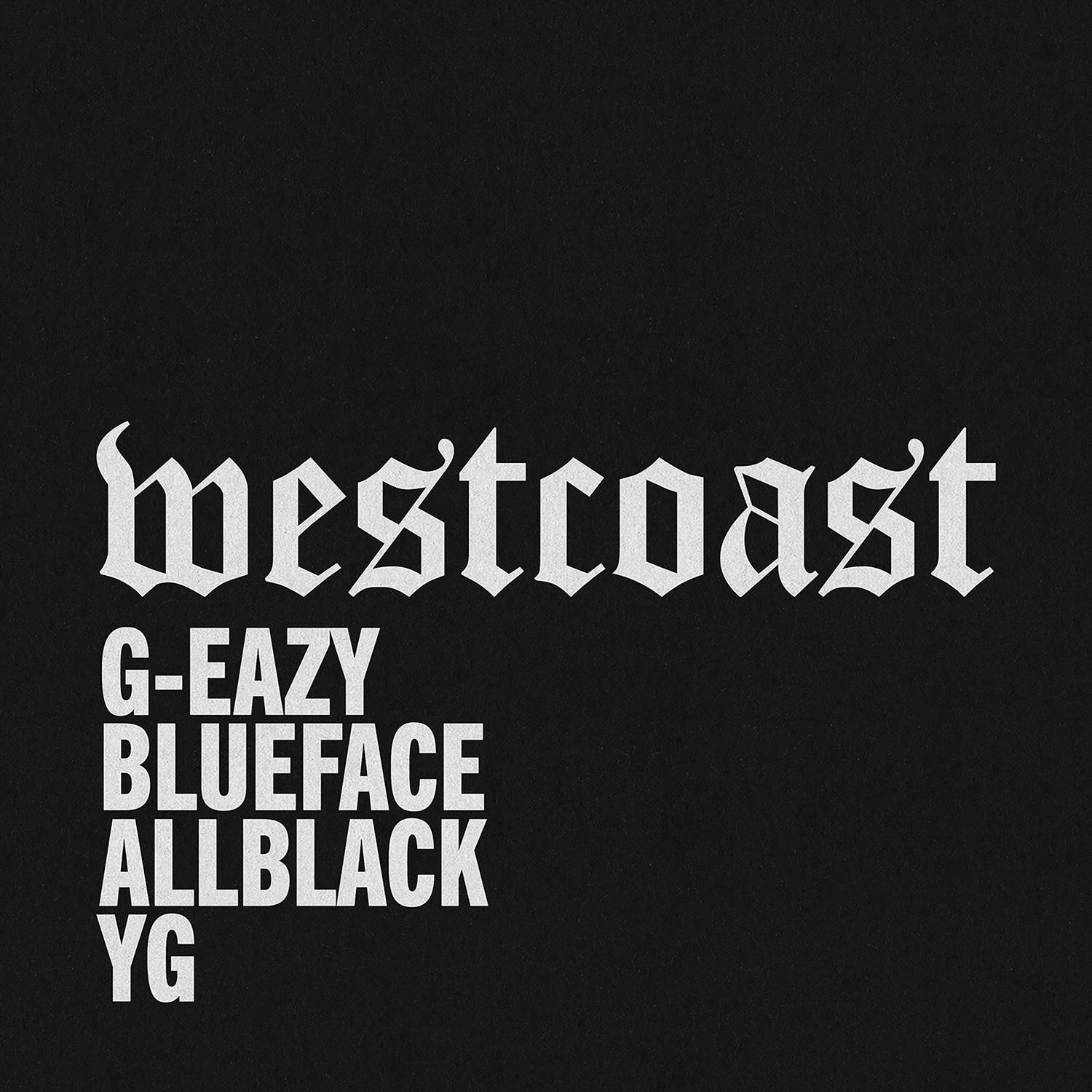 g-eazy,blueface,allblack,yg - west coast (explicit)