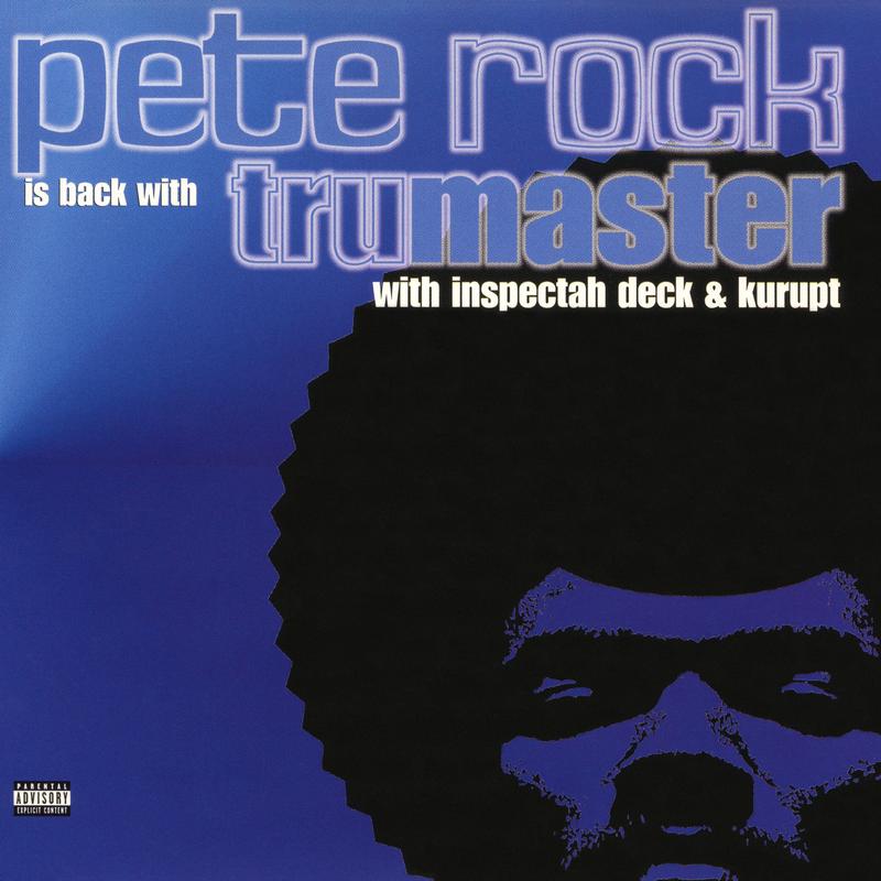 Tru Master_Pete Rock、Inspectah Deck、Kurupt_高音质在线试听_Tru Master歌词|歌曲下载_酷狗音乐