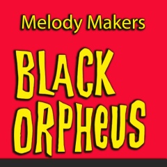 melody makers black orpheus