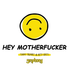 timmy trumpet,nitti gritti - hey motherf**ker (explicit)