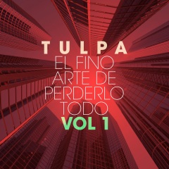 tülpa el fino arte de perdelo todo vol1(explicit)