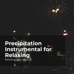 rain sounds,rain for sleep,rain drops for sleep_precipitation