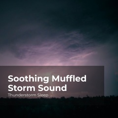 soothingmuffledstormsound