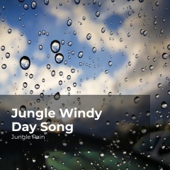 junglewindydaysong