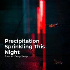 precipitationsprinklingthisnight