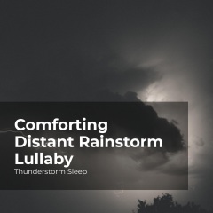 comfortingdistantrainstormlullaby