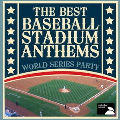 World Series Party: The Best Baseball Stadium Anthems