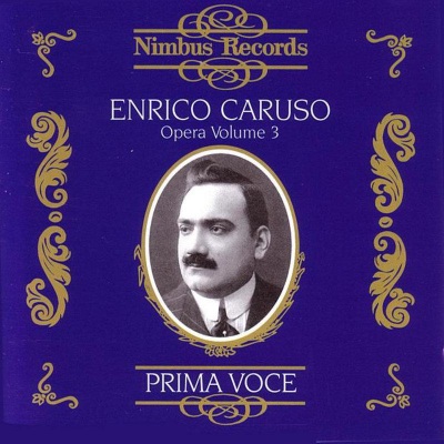 Prima Voce: Enrico Caruso, Opera Volume 3