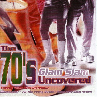 The 70's Uncovered - Glam Slam