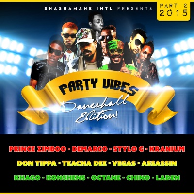 Party Vibes Dancehall Edition 2015, Vol. 2 (Shashamane Intl Presents)