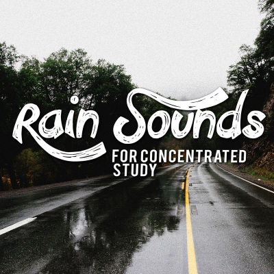 Rain Sounds for Concentrated Study