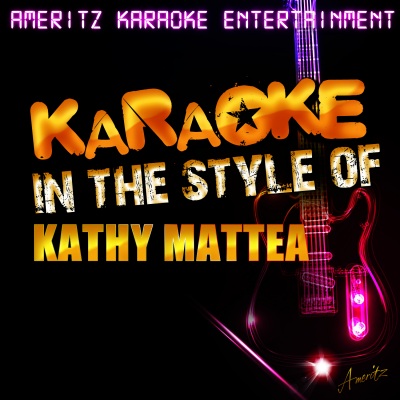 Karaoke - In the Style of Kathy Mattea