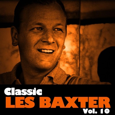 Classic Les Baxter, Vol. 10
