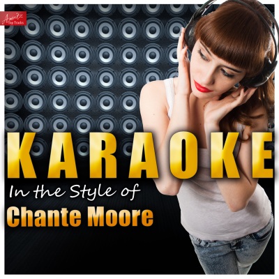 Karaoke - In the Style of Chante Moore