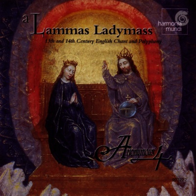 A Lammas Ladymass - 13th and 14th Century English Chant and Polyphony