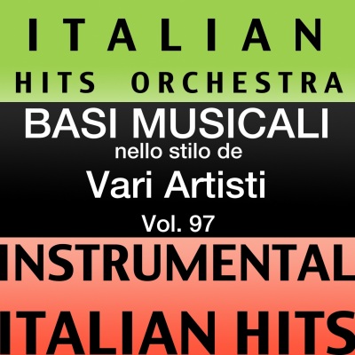 Basi musicale nello stilo dei vari artisti (instrumental karaoke tracks) Vol. 97