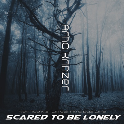 Scared to Be Lonely