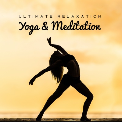 Ultimate Relaxation Yoga & Meditation: Anti Stress Therapy 30 Tracks, Soothing Sounds to Calm Down & Free Your Mind