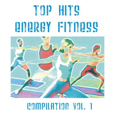 Top Hits Energy Fitness Compilation, Vol. 1 (Music for Fitness Aerobics Step Acquagym)