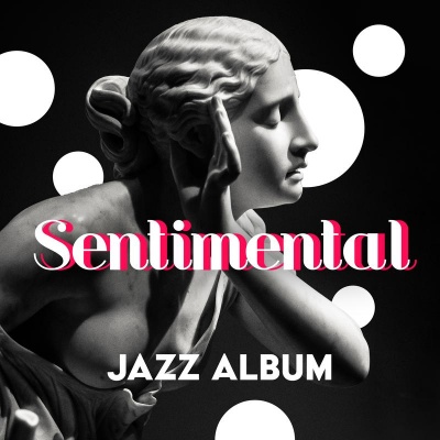 Sentimental Jazz Album: Instrumental Musical Ballads with a Sentimental Tone