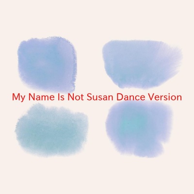 My Name Is Not Susan (Dance Version)(Karaoke)