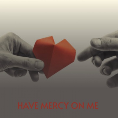 Have Mercy on Me