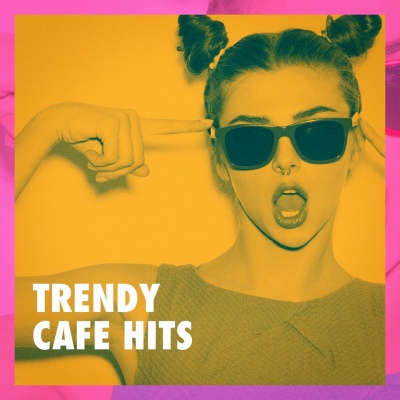 Trendy Café Hits