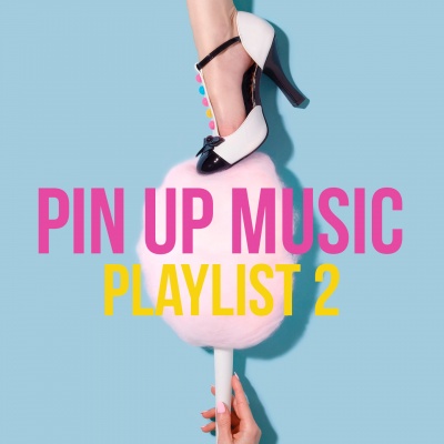 Pin up Music Playlist 2