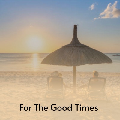 For the Good Times