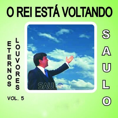O Rei Está Voltando (Eternos Louvores), Vol. 5