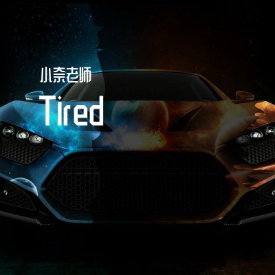 Tired