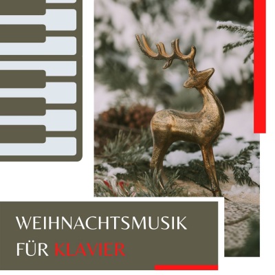 Weihnachtsmusik für Klavier: Die wunderbare, besinnliche Weihnachtszeit beginnt, Die schönsten Weihnachtslieder aller Zeiten