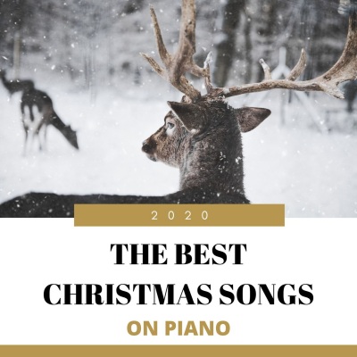 The Best Christmas Songs on Piano 2020: The Most Relaxing Xmas Music