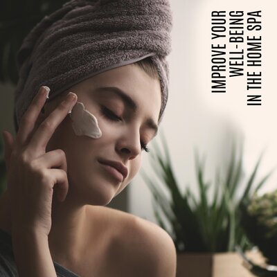Improve Your Well-Being in the Home Spa (Relax, Meditation, Time for Yourself, Take Care of Yourself)