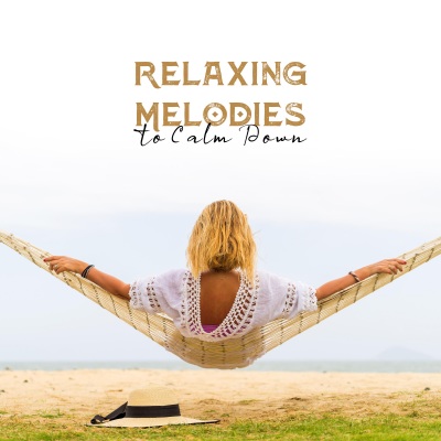 Relaxing Melodies to Calm Down - Rest with Nature, Reiki, Tranquil Zen