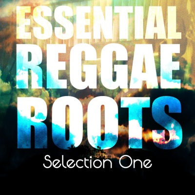 Essential Reggae Roots - Selection 1