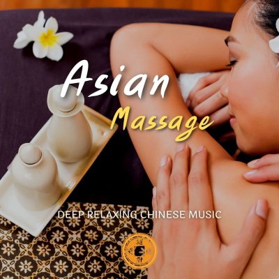 Asian Massage – Deep Relaxing Chinese Music