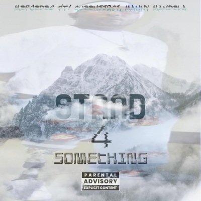 STAND 4 SOMETHING (Explicit)