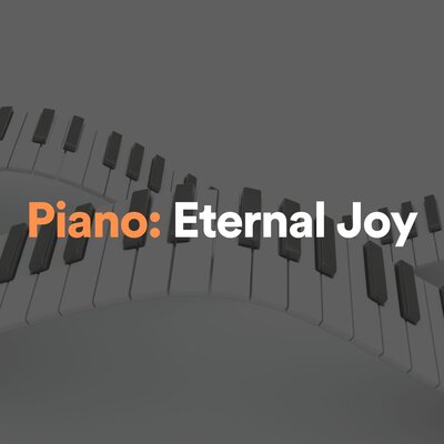 Piano: Eternal Joy
