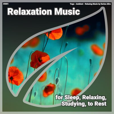 ! #0001 Relaxation Music for Sleep, Relaxing, Studying, to Rest