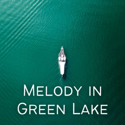 Melody in Green Lake