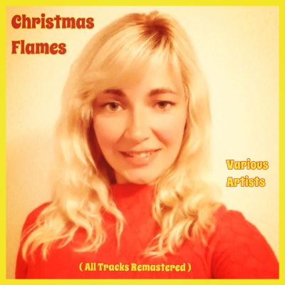 Christmas Flames (All Tracks Remastered)