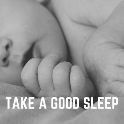 Take a Good Sleep