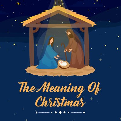 The Meaning Of Christmas