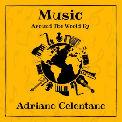 Music around the World by Adriano Celentano (Explicit)
