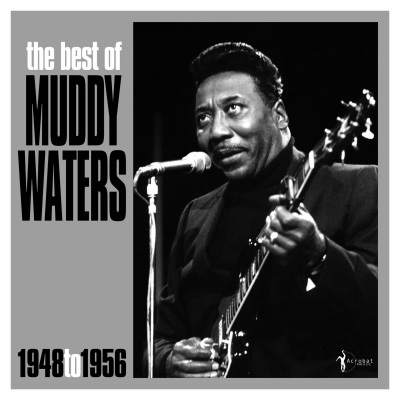 The Best Of Muddy Waters 1948-56