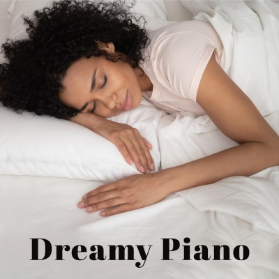 Dreamy Piano (The Most Delicate Melodies for Sleep)