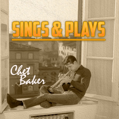 Sings & Plays, Chet Baker