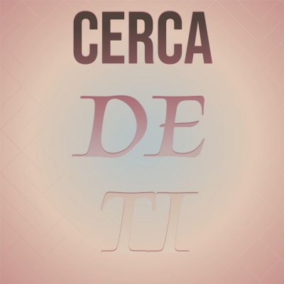 Cerca De Ti